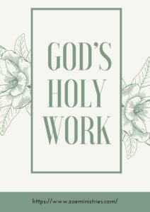 GOD’S HOLY Work